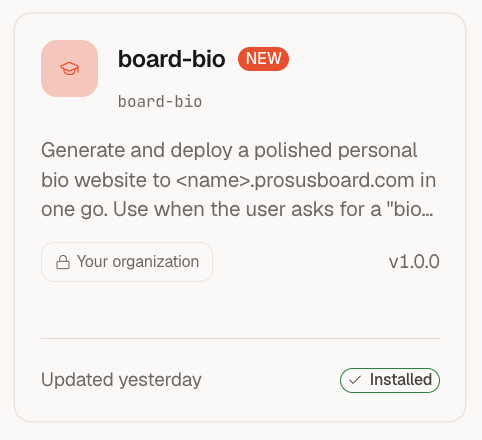 board-bio skill card: generate and deploy a polished personal bio website to <name>.prosusboard.com in one go, installed